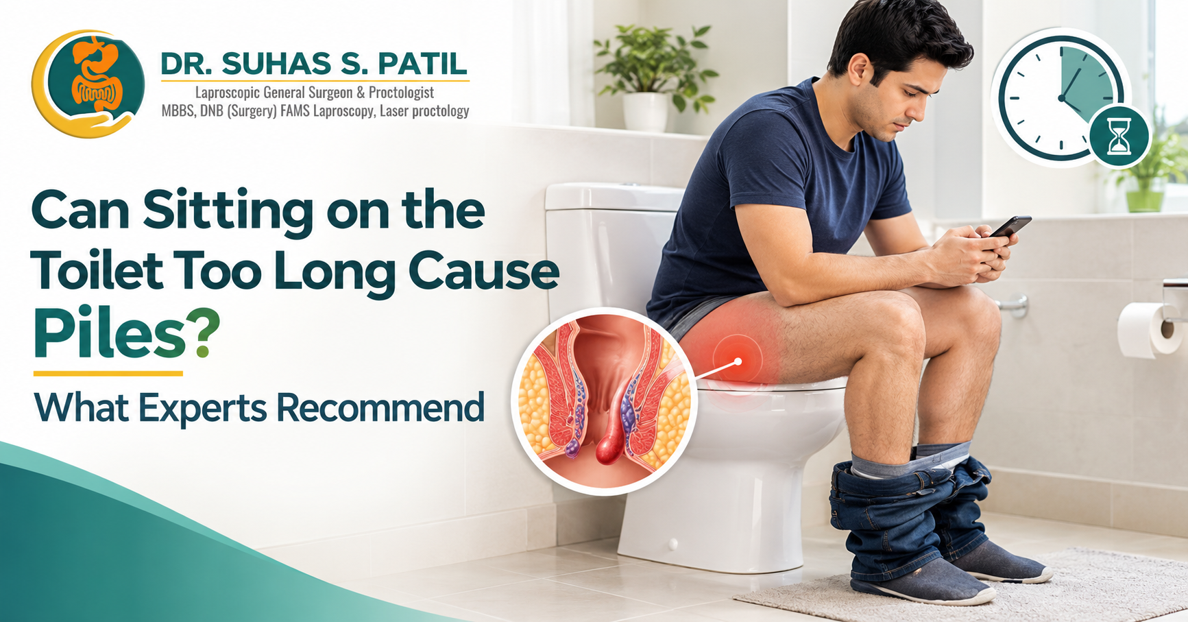 Medical awareness graphic showing a man sitting on the toilet using a phone, a clock indicating prolonged toilet sitting, and an illustration of hemorrhoids, with Dr. Suhas S. Patil branding.